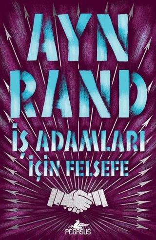 İş Adamları İçin Felsefe - Ayn Rand - Pegasus Yayınevi