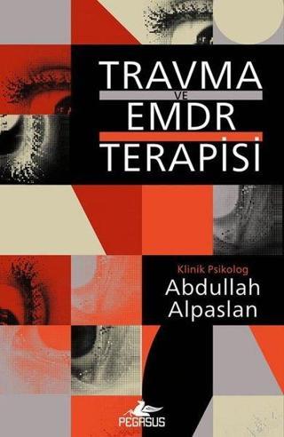 Travma ve Emdr Terapisi - Pegasus Yayınevi