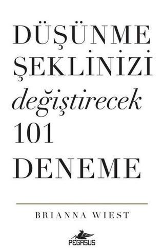 Düşünme Şeklinizi Değiştirecek 101 Deneme - Pegasus Yayınevi