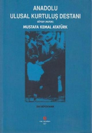 Anadolu Ulusal Kurtuluş Destanı - Zeki Büyüktanır - Can Yayınları (Ali Adil Atalay)