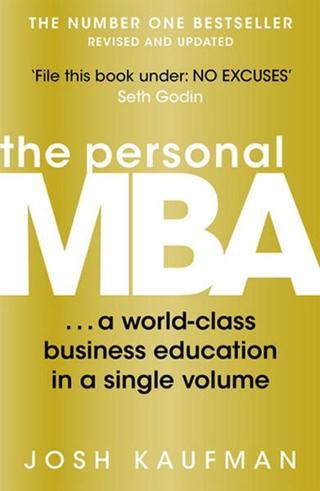 The Personal MBA: A World-Class Business Education in a Single Volume - Josh Kaufman - Penguin Books