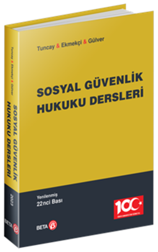 Sosyal Güvenlik Hukuku Dersleri - A. Can Tuncay - Beta Yayınları