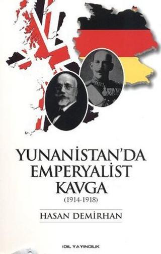 Yunanistan'da Emperyalist Kavga (1914 - 1918) Hasan Demirhan İdil Yayınları