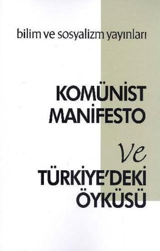 Komünist Manifesto ve Türkiye'deki Öyküsü - Friedrich Engels - Bilim ve Sosyalizm Yayınları
