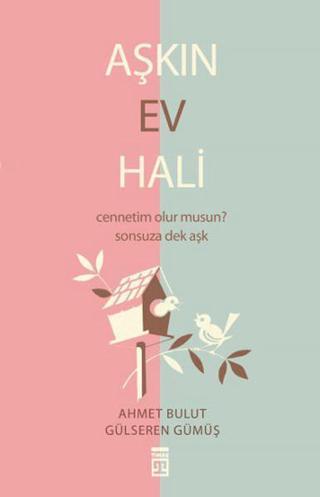 Aşkın Ev Hali - Gülseren Gümüş - Timaş Yayınları