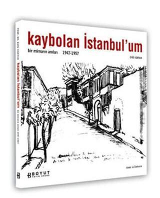Kaybolan İstanbul'um (Bir Mimarin Anıları 1947-1957) - Enis Kortan - Boyut Yayın Grubu