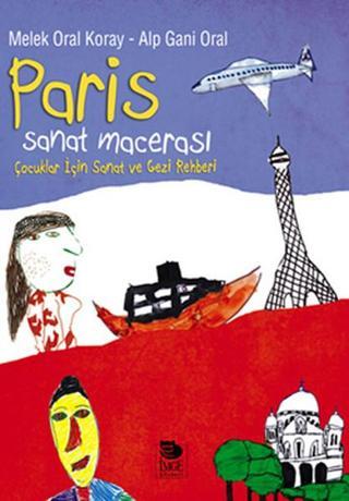 Paris - Sanat Macerası - Melek Oral Koray - İmge Kitabevi