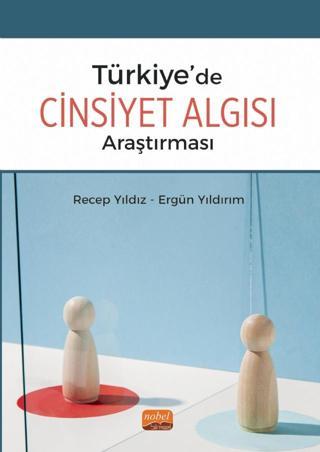 Türkiye’de Cinsiyet Algısı Araştırması - Nobel Bilimsel Eserler