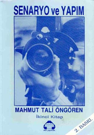 Senaryo ve Yapım 2 - Mahmut Tali Öngören - Yeni Alan Yayıncılık