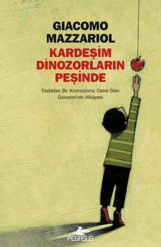 Kardeşim Dinozorların Peşinde - Pegasus Yayınevi