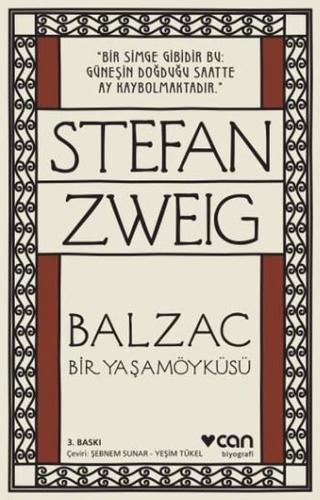 Balzac Bir Yaşam Öyküsü - Stefan Zweig - Can Yayınları