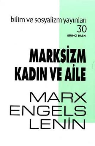 Marksizm Kadın ve Aile - Karl Marx - Bilim ve Sosyalizm Yayınları
