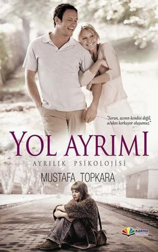 Yol Ayrımı - Mustafa Topkara - Karma Kitaplar Yayınevi