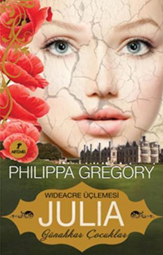 Julia - Günahkar Çocuklar - Philippa Gregory - Artemis Yayınları