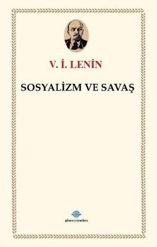 Sosyalizm ve Savaş - V. İ. Lenin - Günce Yayınları