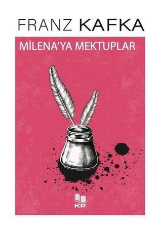 Milena'ya Mektuplar - Franz Kafka - KP Kitap Pazarı Yayınları