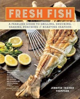 Fresh Fish - Jennifer Trainer Thompson - Workman Publishing