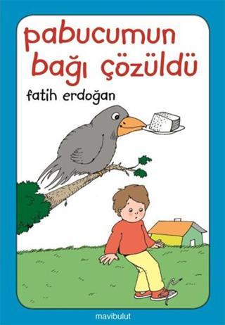 Pabucumun Bağı Çözüldü - Fatih Erdoğan - Mavi Bulut Yayıncılık