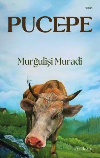 Pucepe - Murğulişi Muradi - Ayrıkotu Yayınları