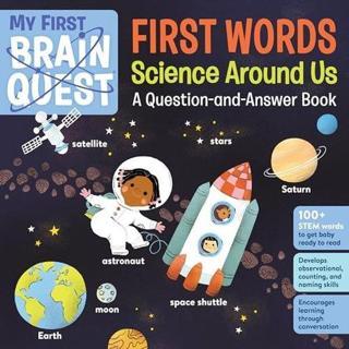 My First Brain Quest First Words: Science Around Us : A Question - and - Answer Book - Workman Publishing - Workman Publishing