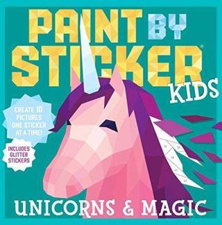 Paint by Sticker Kids: Unicorns & Magic - Workman Publishing - Workman Publishing