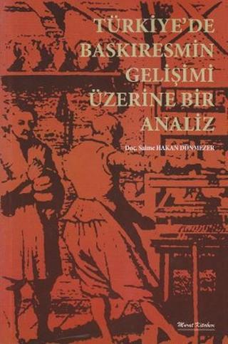Türkiye'de Baskıresmin Üzerine Bir Analiz - Saime Hakan Dönmezer - Murat Kitabevi