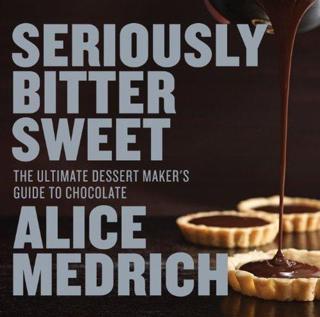 Seriously Bitter Sweet - Alice Medrich - Workman Publishing