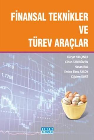 Finansal Teknikler ve Türev Araçlar - Emine Ebru Aksoy - Detay Yayıncılık