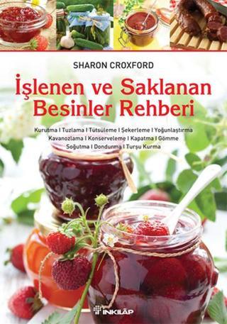 İşlenen ve Saklanan Besinler Rehberi - Sharon Croxford - İnkılap Kitabevi Yayınevi