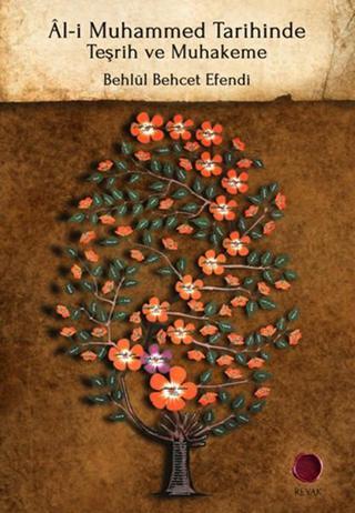Al-i Muhammed Tarihinde Teşrih ve Muhakeme - Behcet Efendi - Revak Kitabevi