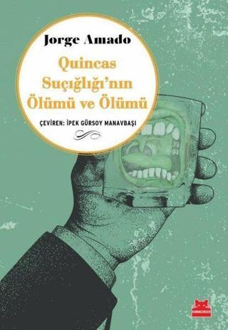 Quincas Suçığlığı'nın Ölümü ve Ölümü - Jorge Amado - Kırmızı Kedi Yayınevi