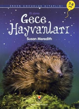 İlk Okuma Gece Hayvanları 7-8 Yaş - Susan Meredith - Tübitak Yayınları