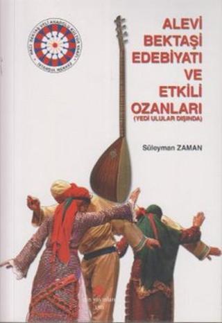 Alevi Bektaşi Edebiyatı ve Etkili Ozanları - Süleyman Zaman - Can Yayınları (Ali Adil Atalay)