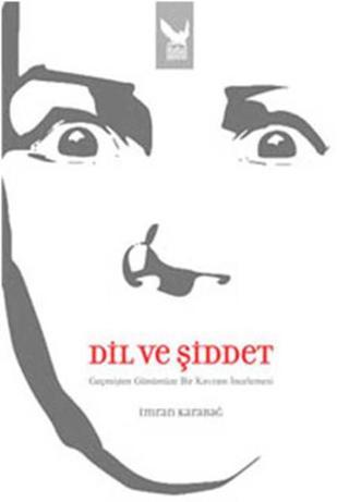 Dil ve Şiddet - İmran Karabağ - İkaros Yayınları