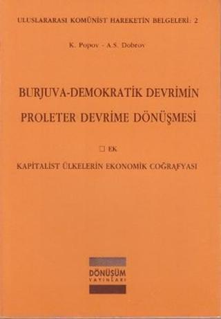 Burjuva - Demokratik Devrimin Proleter Devrime Dönüşmesi - K. Popov - Dönüşüm Yayınları