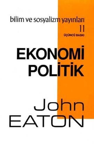 Ekonomi Politik - John Eaton - Bilim ve Sosyalizm Yayınları
