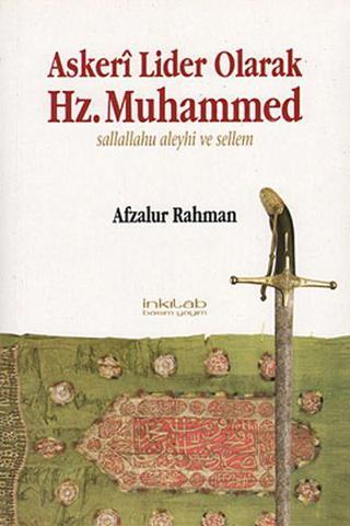 Askeri Lider Olarak Hz. Muhammed - Afzalur Rahman - İnkılab Yayınları