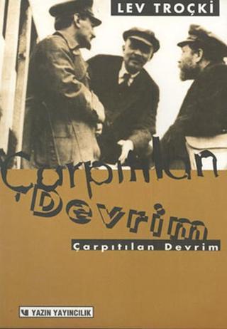 Çarpıtılan Devrim - Lev Troçki - Yazın Yayınları