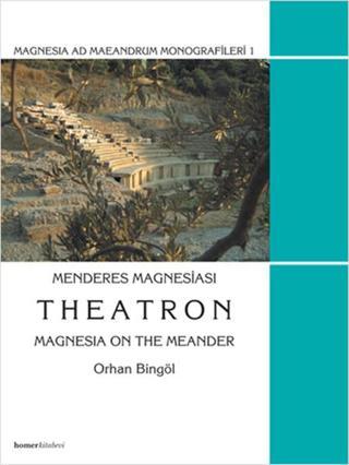 Menderes Magnesiası - Theatron - Orhan Bingöl - Homer Kitabevi