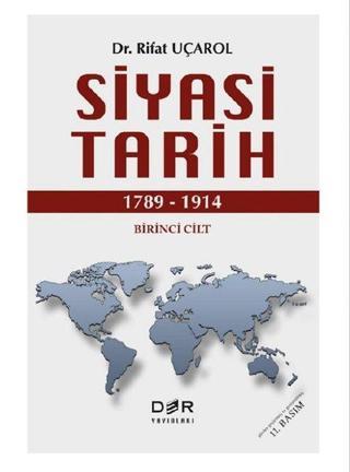 Siyasi Tarih (1789 - 1914) - Rifat Uçarol - Der Yayınları