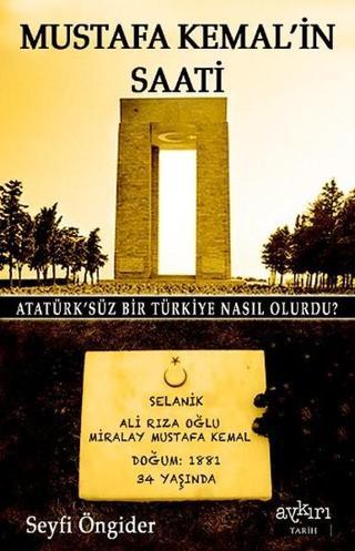 Mustafa Kemal'in Saati Seyfi Öngider Aykırı Yayınları