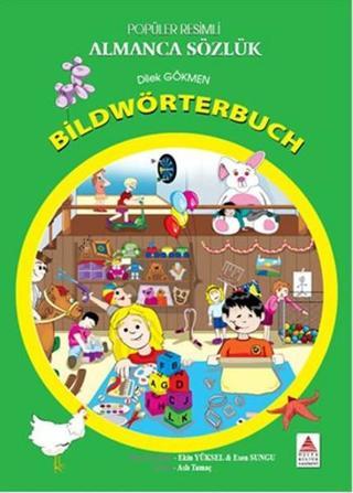 Popüler Resimli Almanca Sözlük - Dilek Gökmen - Delta Kültür Yayınevi
