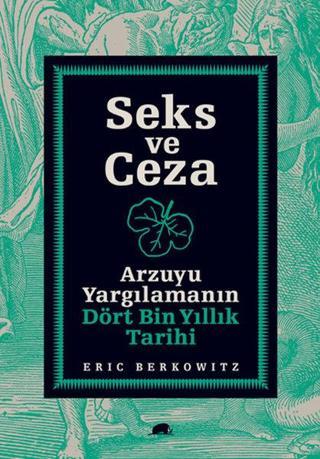 Seks ve Ceza - Eric Berkowitz - Kolektif Kitap
