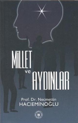 Millet ve Aydınlar - Necmettin Hacıeminoğlu - Türk Edebiyatı Vakfı Yayınları