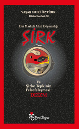 Şirk: Din Maskeli Allah Düşmanlığı - Yeni Boyut