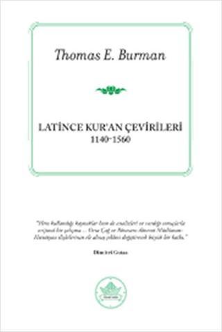Latince Kuran Çevirileri 1140-1560 - E. Burman - İthaki Yayınları
