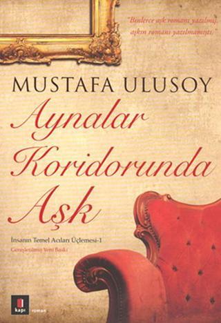 Aynalar Koridorunda Aşk - Mustafa Ulusoy - Kapı Yayınları