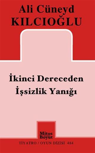 İkinci Dereceden İşsizlik Yanığı - Ali Cüneyd Kılcıoğlu - Mitos Boyut Yayınları