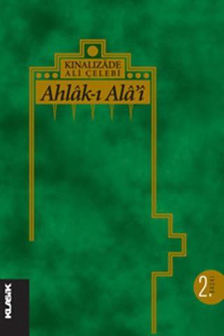 Ahlak-ı Ala'i - Ali Efendi - Klasik Yayınları