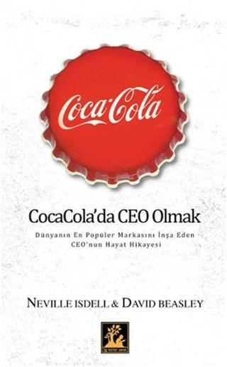 Coca Cola'da Ceo Olmak - David Beasley - İlgi Kültür Sanat Yayınları